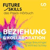 Future Skills - Das Praxis-Hörbuch - Beziehung & Kollaboration (MP3-Download)