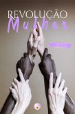 Revolução Mulher (eBook, ePUB) Revolução Mulher (eBook, ePUB)