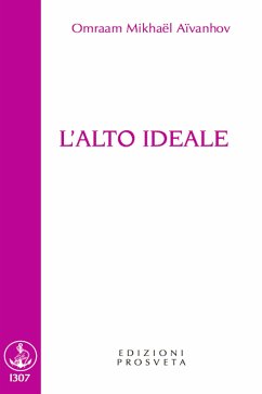 L'alto ideale (eBook, ePUB) - Mikhaël Aïvanhov, Omraam