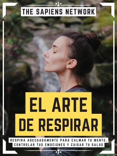 El Arte De Respirar (eBook, ePUB) - Network, The Sapiens