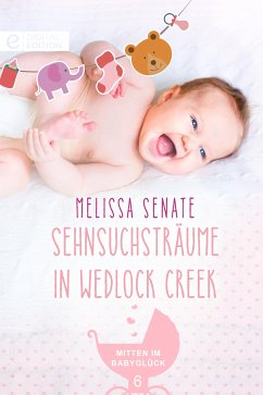 Sehnsuchsträume in Wedlock Creek (eBook, ePUB) - Senate, Melissa