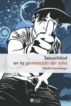 Sexualidad en la generación del rollo (eBook, ePUB) - Barcáiztegui Jadraque, Natalia