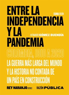 Entre la Independencia y la pandemia (eBook, ePUB) - Gómez Buendía, Hernando