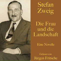 Stefan Zweig: Die Frau und die Landschaft (MP3-Download) - Zweig, Stefan