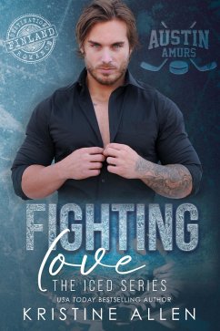 Fighting Love (The Iced Series, #5) (eBook, ePUB) - Allen, Kristine