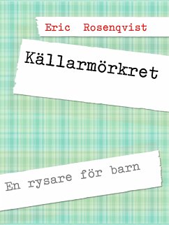 Källarmörkret (eBook, ePUB) - Rosenqvist, Eric