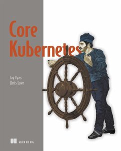 Core Kubernetes (eBook, ePUB) - Vyas, Jay; Love, Chris