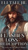 Flashes of Loss and Redemption (The Saga of Sir Bryan, #9) (eBook, ePUB) Flashes of Loss and Redemption (The Saga of Sir Bryan, #9) (eBook, ePUB)