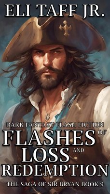 Flashes of Loss and Redemption (The Saga of Sir Bryan, #9) (eBook, ePUB) - Taff, Eli