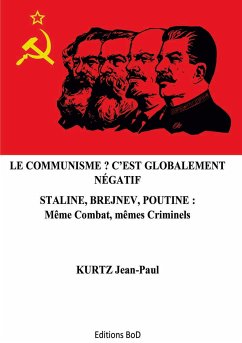 Le Communisme ? C'est globalement négatif (eBook, ePUB) - Kurtz, Jean-Paul
