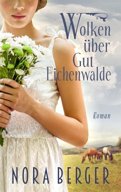 Wolken über Gut Eichenwalde (eBook, ePUB) - Berger, Nora