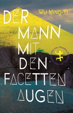 Der Mann mit den Facettenaugen (eBook, ePUB) - Wu, Ming-Yi