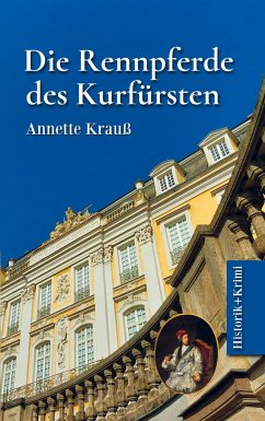 Die Rennpferde des Kurfürsten - Krauß, Annette