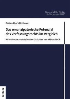 Das emanzipatorische Potenzial des Verfassungsrechts im Vergleich - Klause, Cosima Charlotte