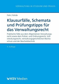 Klausurfälle, Schemata und Prüfungstipps für das Verwaltungsrecht - Palm, Thomas;Rohde, Thomas