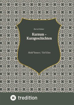 Kurzum - Kurzgeschichten - Kleber, Bernd