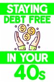 Staying Debt-Free in Your 40s: Having Children is Serious Business (MFI Series1, #189) (eBook, ePUB)