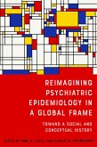 Reimagining Psychiatric Epidemiology in a Global Frame (eBook, ePUB) Reimagining Psychiatric Epidemiology in a Global Frame (eBook, ePUB)