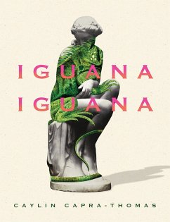 Iguana Iguana (eBook, ePUB) - Capra-Thomas, Caylin