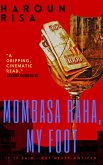 Mombasa Raha, My Foot (eBook, ePUB)