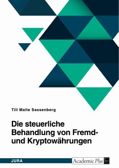 Die steuerliche Behandlung von Fremd- und Kryptowährungen (eBook, PDF) - Sassenberg, Till Malte