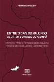Entre o Cais do Valongo de ontem e o Museu do Amanhã (eBook, ePUB) Entre o Cais do Valongo de ontem e o Museu do Amanhã (eBook, ePUB)