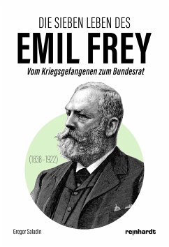 Die sieben Leben des Emil Frey (1838-1922) - Saladin, Gregor