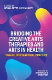 Bridging the Creative Arts Therapies and Arts in Health (eBook, ePUB)