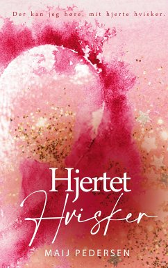 Hjertet Hvisker (eBook, ePUB) - Pedersen, Maij