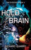 Holobrain (The Evolved, #5) (eBook, ePUB) Holobrain (The Evolved, #5) (eBook, ePUB)