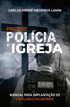Projeto Polícia e Igreja (eBook, ePUB) - Lamin, Carlos André Medeiros