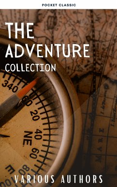 The Adventure Collection (eBook, ePUB) - Swift, Jonathan; London, Jack; Kipling, Rudyard; Pyle, Howard; Stevenson, Robert Louis; Classic, Pocket