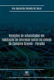 Relações de urbanidades em habitação de interesse social na cidade de Campina Grande - Paraíba (eBook, ePUB)