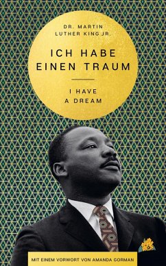 I Have a Dream - Ich habe einen Traum (eBook, ePUB) - King, Martin Luther; Gorman, Amanda