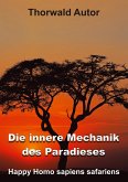 Die innere Mechanik des Paradieses