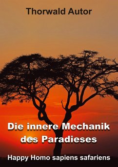 Die innere Mechanik des Paradieses - Autor, Thorwald