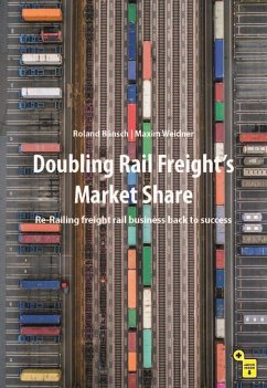 Doubling Rail Freight's Market Share - Bänsch, Roland; Weidner, Maxim