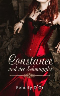 Constance und der Schmuggler - D'Or, Felicity