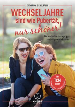 Wechseljahre sind wie Pubertät, nur schöner! (eBook, ePUB) - Ziegelbauer, Katharina