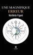 Une magnifique erreur (eBook, ePUB) - Bild 1