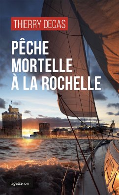 Pêche mortelle à La Rochelle (eBook, ePUB) - Decas, Thierry