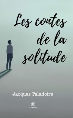 Les contes de la solitude (eBook, ePUB) Cover Les contes de la solitude (eBook, ePUB)