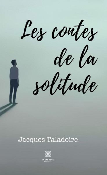Les contes de la solitude (eBook, ePUB) Les contes de la solitude (eBook, ePUB)