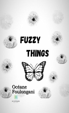 Fuzzy things (eBook, ePUB) - Foulongani, Océane