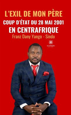 L'exil de mon père (eBook, ePUB) - Yango - Sindo, Franz Dany