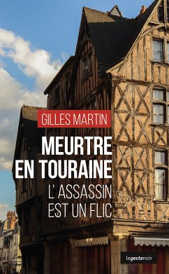 Meurtre en Touraine (eBook, ePUB) - Martin, Gilles