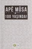 Ape Musa 100 Yasinda