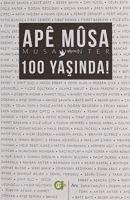 Ape Musa 100 Yasinda - Anter, Musa