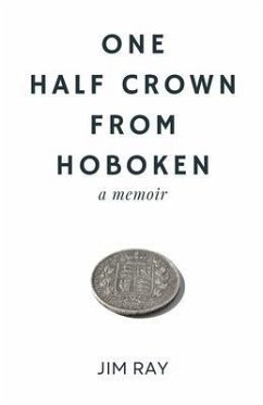 One Half Crown from Hoboken (eBook, ePUB) - Ray, Jim