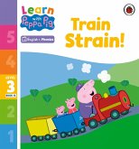 Learn with Peppa Phonics Level 3 Book 13 - Train Strain! (Phonics Reader) (eBook, ePUB)